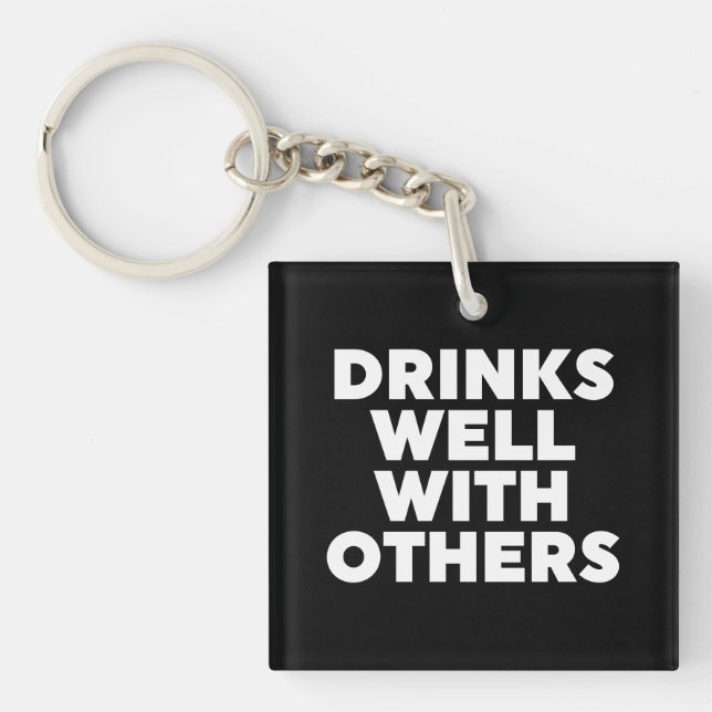 Drinks Well With Others Key Ring (Front)