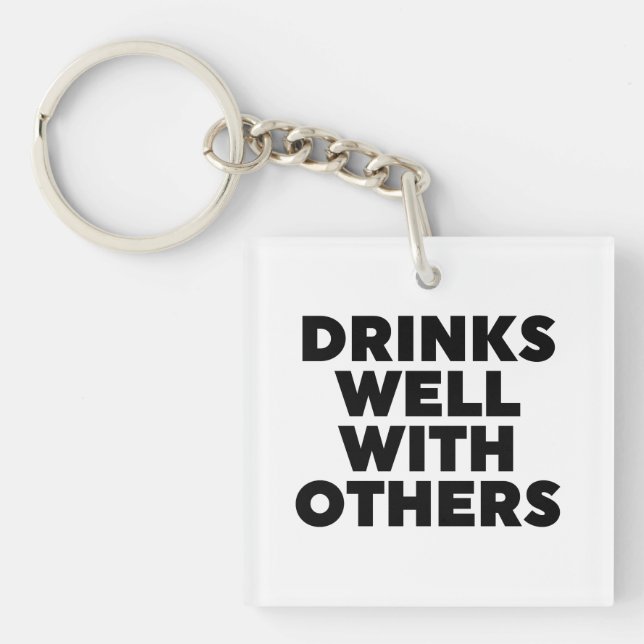 Drinks Well With Others Key Ring (Front)