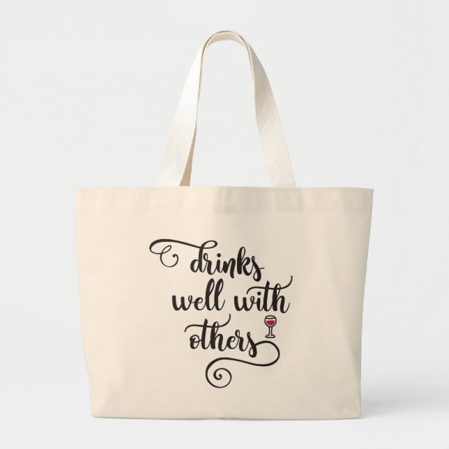 Drinks Well With Others Large Tote Bag (Front)