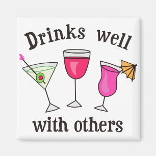 Drinks Well With Others Magnet