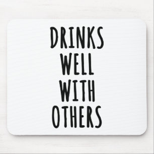 Drinks Well With Others Mouse Pad