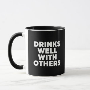 Drinks Well With Others Mug