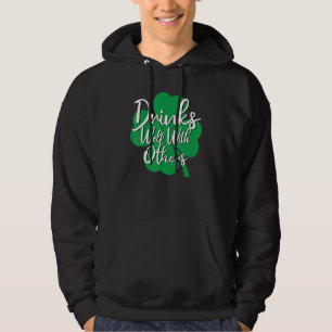 Drinks Well With Others Of Drinking Squad Funny St Hoodie