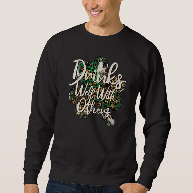 Drinks Well With Others Of Drinking Squad Funny St Sweatshirt (Front)