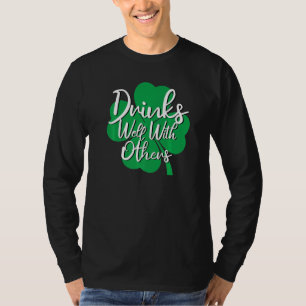 Drinks Well With Others Of Drinking Squad Funny St T-Shirt