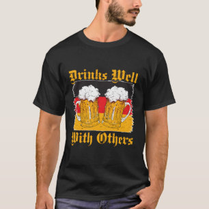 Drinks Well With Others Oktoberfest Lederhosen T-Shirt