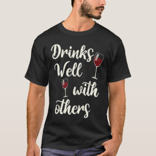 Drinks Well With Others Red Wine T-Shirt