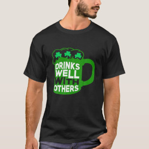 Drinks Well With Others Sarcastic Party Funny Drin T-Shirt