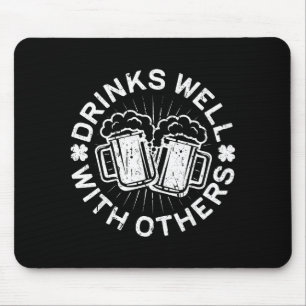 Drinks Well With Others Shirt Men Women St Patrick Mouse Pad