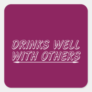 Drinks Well With Others Square Sticker