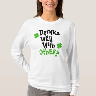 Drinks Well With Others T-Shirt