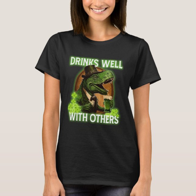 Drinks Well With Others T-Shirt (Front)