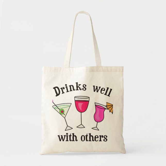 Drinks Well With Others Tote Bag (Front)