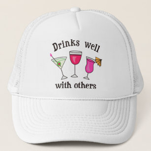 Drinks Well With Others Trucker Hat