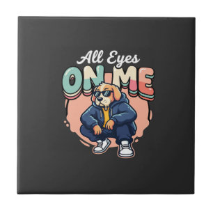 Drip Dog All Eyes On Me Ceramic Tile