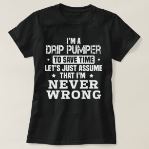 Drip Pumper T-Shirt