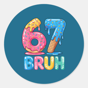 Drip Seven 67 Ice Cream Six Bruh Fun Classic Round Sticker