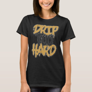 Drip Too Hard OG Heirloom 1s Matching T-Shirt