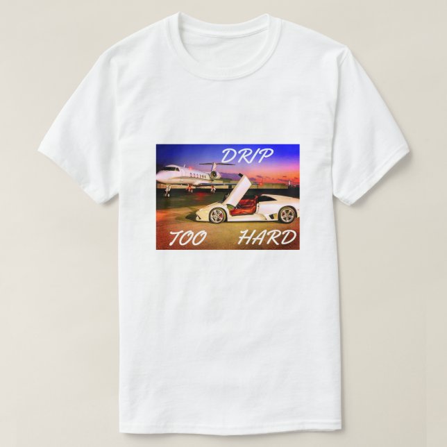 DRIP TOO HARD SHORT SLEEVE TSHIRT (Design Front)