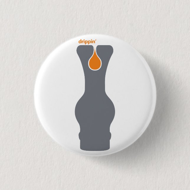 Drippin' 3 Cm Round Badge (Front)