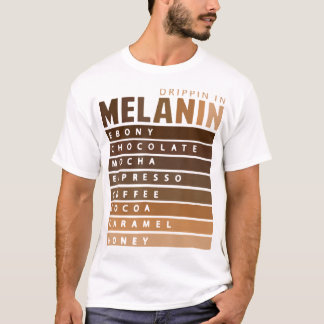 Drippin In Melanin African American Queen King Bla T-Shirt