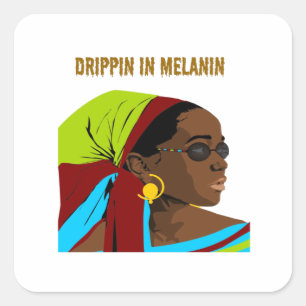 Drippin in Melanin Square Sticker