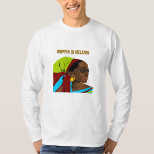 Drippin in Melanin T-Shirt