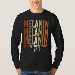 Drippin Melanin for Women Pride Black History 2 T-Shirt