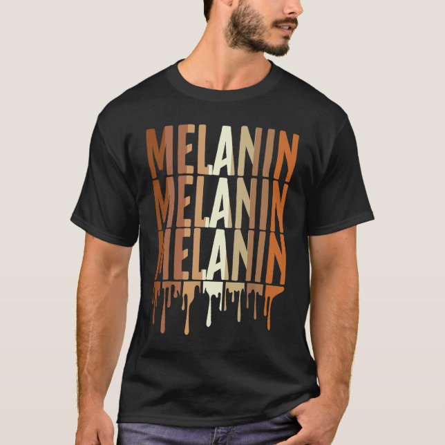 Drippin Melanin  for Women Pride  Black History  2 T-Shirt (Front)
