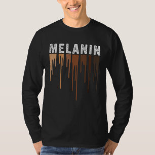 Drippin Melanin for Women Pride Black History T-Shirt