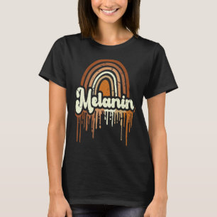Drippin Melanin Rainbow Black History Month BLM Pr T-Shirt