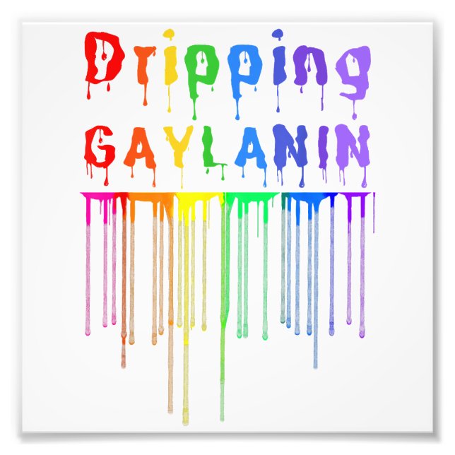 Dripping Gaylanin Gay Melanin Funny Gay Pride Mont Photo Print (Front)