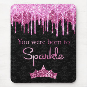 Dripping Glitter Pink Black Born to Sparkle Mouse Pad