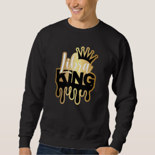 Dripping Libra King Zodiac Sweatshirt