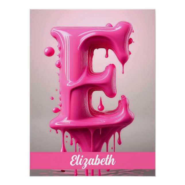 Dripping Pink Letter E - Customizable Name Poster  (Front)