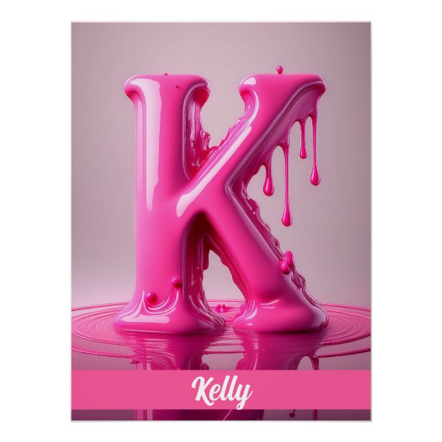 Dripping Pink Letter K - Customizable Name Poster  (Front)