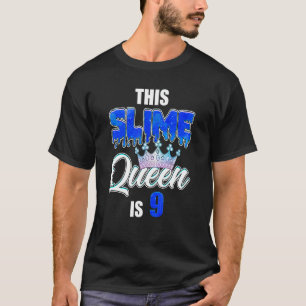 Dripping Slime Queen 9th Birthday Party Nine Years T-Shirt