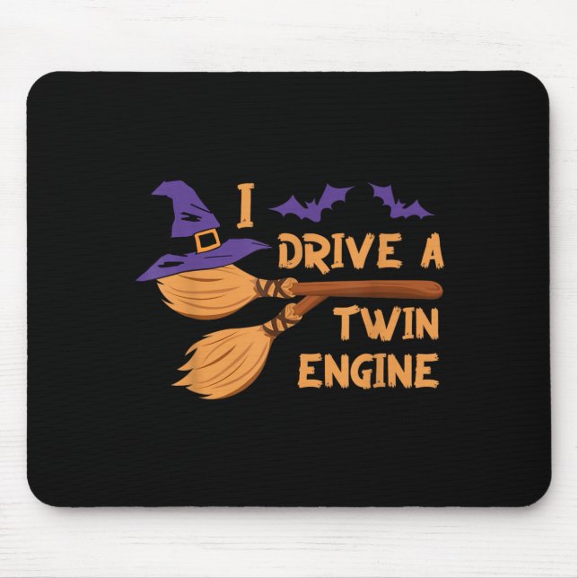 Drive A Twin Engine Witches Broom Funny Halloween Mouse Pad (Front)