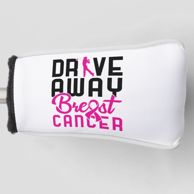 Drive Away Breast Cancer Golfing Golf Golfer Golf Head Cover (Front)