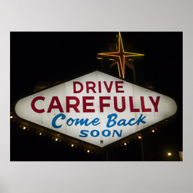 Drive Carefully - Come Back Soon Poster Print (Front)