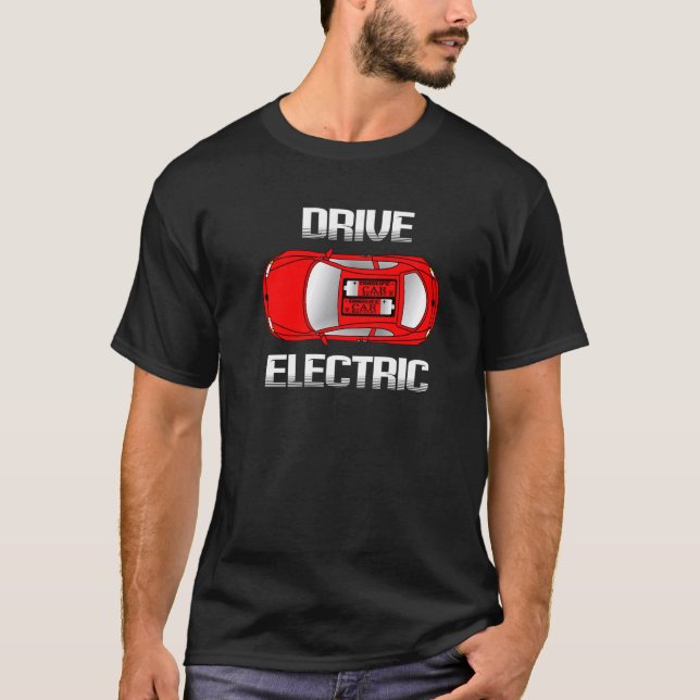 Drive electric  battery car  emission-free  climat T-Shirt (Front)