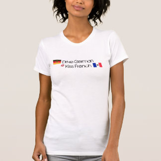 Drive German, Kiss French (Lips) T-Shirt