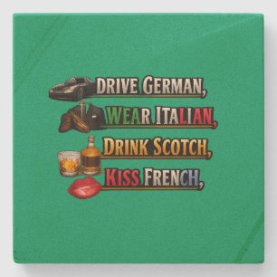 Drive German Wear Italian Drink Scotch Kiss French Stone Coaster