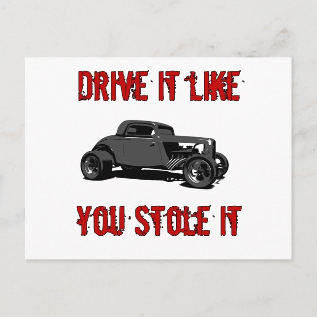 Drive it like you stole it - hot rod postcard (Front)