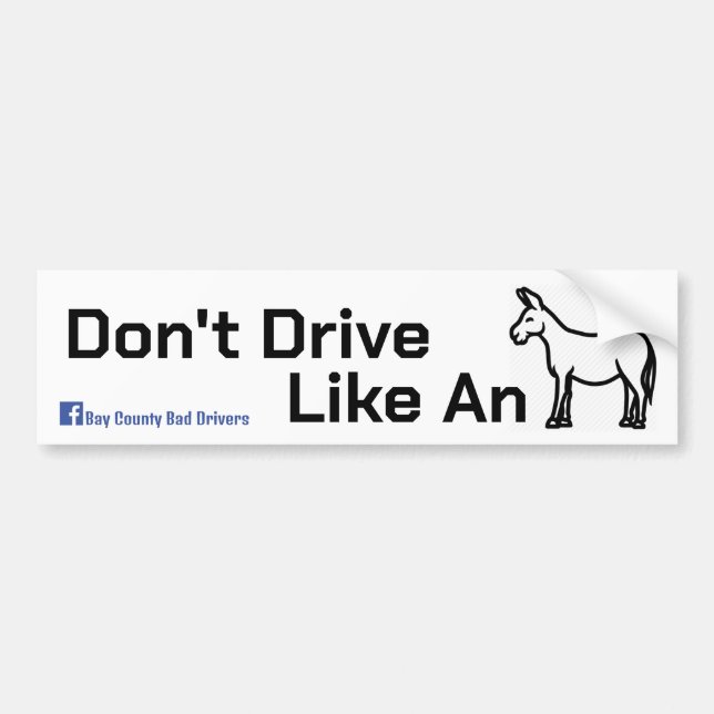 Drive Like A Mule Bumper Sticker (Front)
