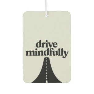 "Drive Mindfully" Conscious Driving Car Air Freshener