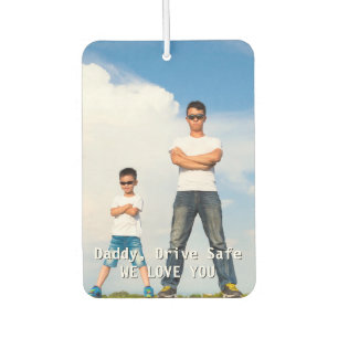 Drive Safe Custom Photo Dad Birthday Gift Car Car Air Freshener