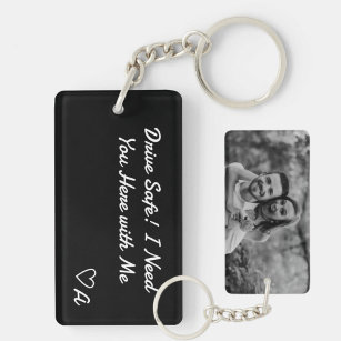 Drive Safe - Custom Photo, Message, and Initial Key Ring