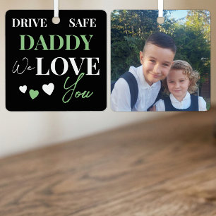 Drive Safe Daddy green photo car ornament