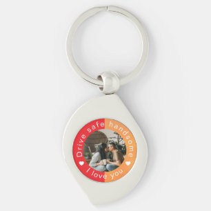 Drive Safe Handsome Custom Photo Valentine's Day Key Ring